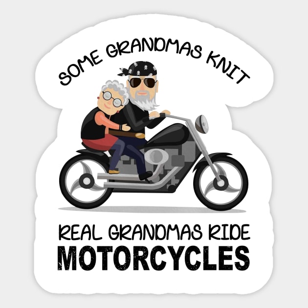 Some Grandmas Knit Real Grandmas Ride Motorcycles Sticker by Rumsa